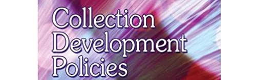 Collection Development Policies: New Directions for Changing Collections,Used