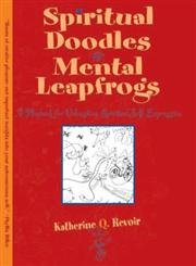 Spiritual Doodles And Mental Leapfrogs: Playbook For Unleashing Spiritual Self Expression,New