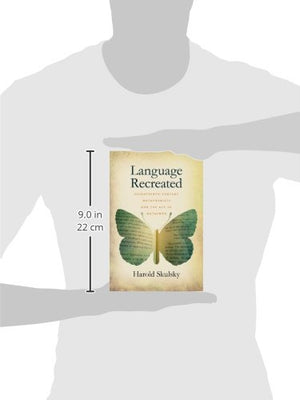 Language Recreated: SeventeenthCentury Metaphorists and the Act of Metaphor,Used