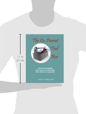 The CoParent Tool Box: Tools for remodeling your coparent relationship after divorce or separation,Used