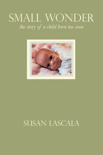 Small Wonder: The Story of a Child Born too Soon,Used