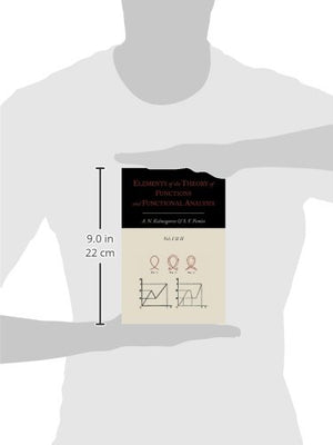 Elements of the Theory of Functions and Functional Analysis [Two Volumes in One],New