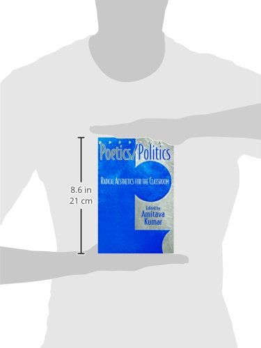 Poetics/Politics: Radical Aesthetics for the Classroom,Used