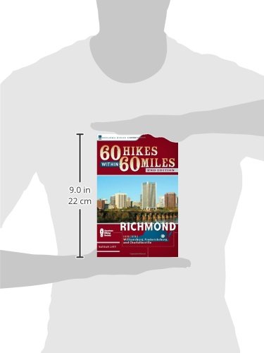 60 Hikes Within 60 Miles: Richmond: Including Petersburg, Williamsburg, and Fredericksburg,Used