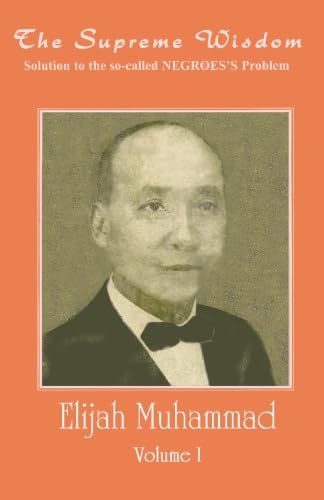 THE SUPREME WISDOM: Solution To The SoCalled Negroes Problem,Used