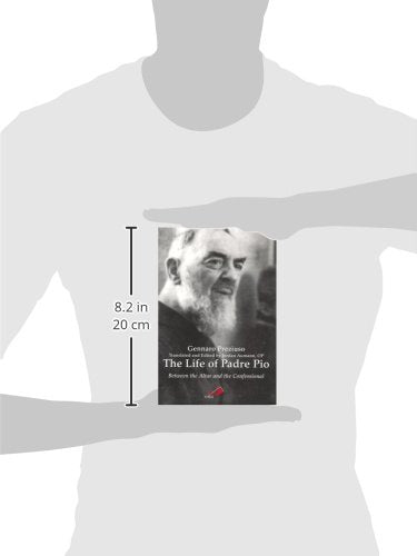 The Life of Padre Pio: Between the Altar and the Confessional,New