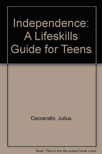 Independence: A Life Skills Guide for Teens,Used