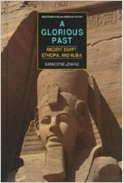 A Glorious Past: Ancient Egypt, Ethiopia, and Nubia (Milestones in Black American History),Used