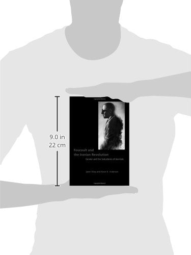 Foucault and the Iranian Revolution: Gender and the Seductions of Islamism,New