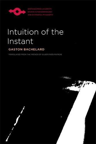 Intuition of the Instant (Studies in Phenomenology and Existential Philosophy),Used