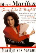 More Marilyn: Some Like It Bright! : The Best Of The 'Ask Marilyn' Letters Published In Parade Magazine From 19921994 And Many,New