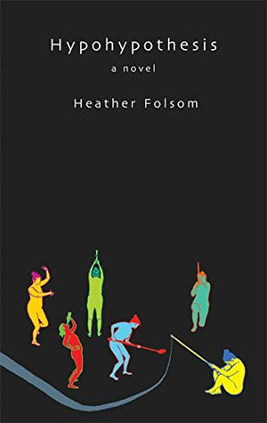 Hypohypothesis: A Novel,Used