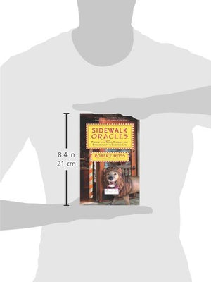 Sidewalk Oracles: Playing with Signs, Symbols, and Synchronicity in Everyday Life,Used