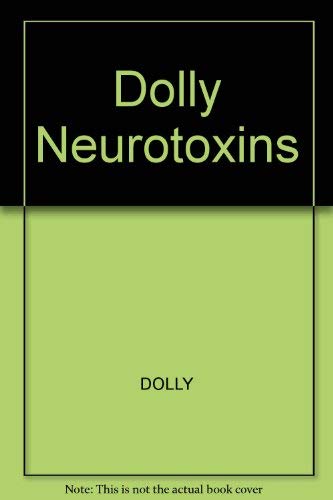 Dolly Neurotoxins,Used