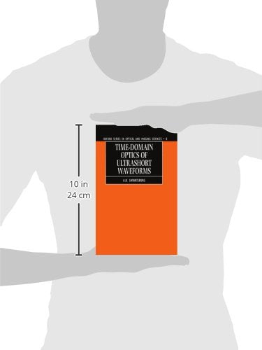 Timedomain Optics of Ultrashort Waveforms (Oxford Series in Optical and Imaging Sciences),Used