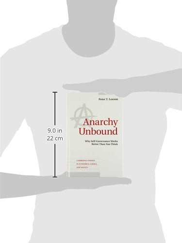 Anarchy Unbound: Why SelfGovernance Works Better Than You Think (Cambridge Studies in Economics, Choice, and Society),Used