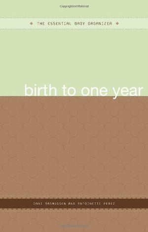 The Essential Baby Organizer: Birth to One Year (The Essential Organizers),Used