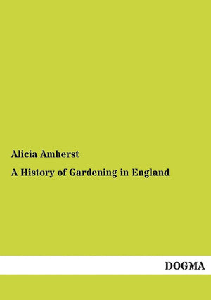 A History of Gardening in England: (1896),Used