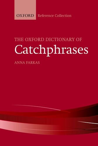 The Oxford Dictionary of Catchphrases (The Oxford Reference Collection),Used