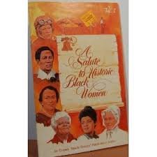 A Salute to Historic Black Women (Empak 'Black History' Publication Series, V. 1.),Used