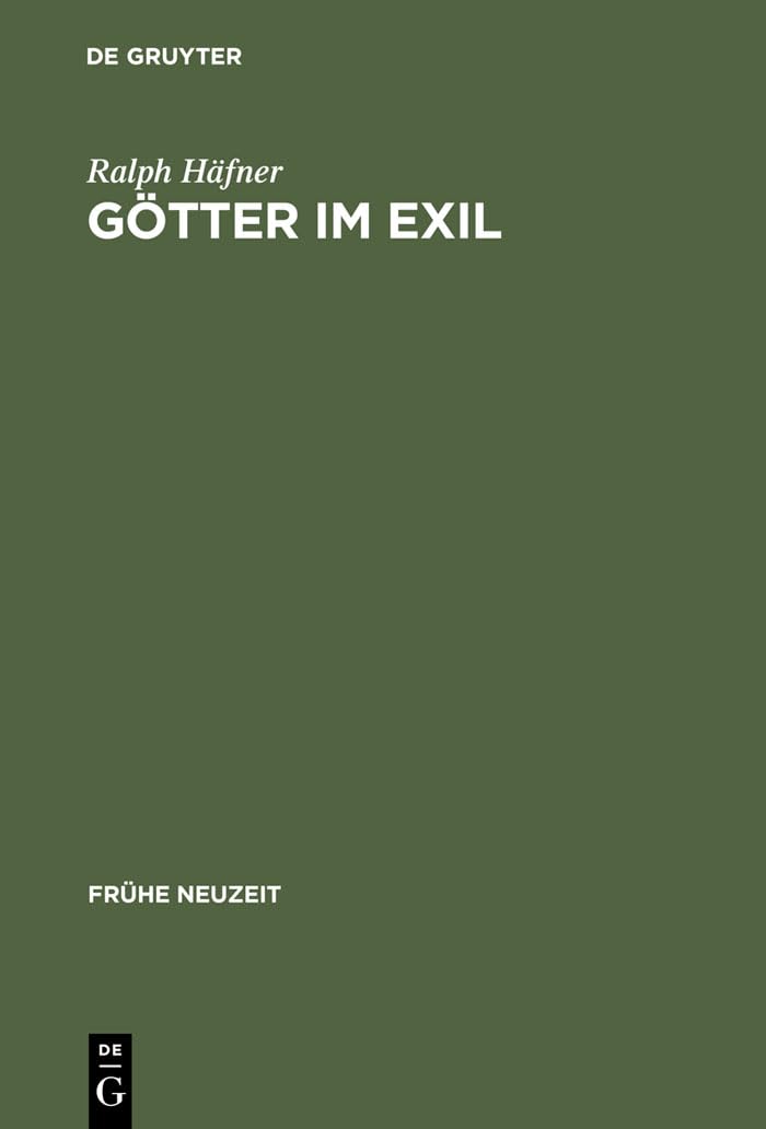 Gtter im Exil: Frhneuzeitliches Dichtungsverstndnis im Spannungsfeld christlicher Apologetik und philologischer Kritik (ca. 1590,Used