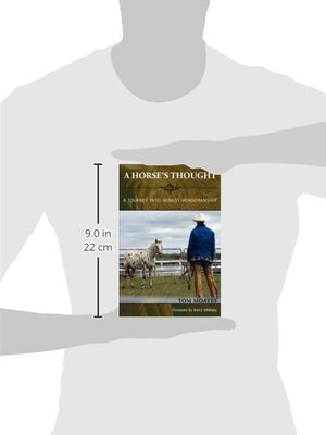 A Horse's Thought. A Journey into Honest Horsemanship,Used