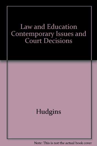 Law and Education Contemporary Issues and Court Decisions,Used
