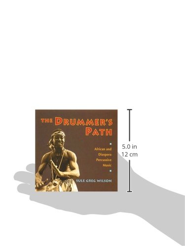 The Drummer's Path: African and Diaspora Percussive Music,Used