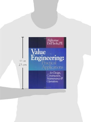 Value Engineering: Practical Applications...For Design, Construction, Maintenance And Operations,Used