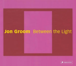 Jon Groom: Between the Light: Paintings and Watercolors 20022006,Used