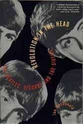 Revolution In The Head: The Beatles' Records And The Sixties,New