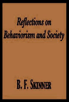 Reflections on Behaviorism and Society,Used