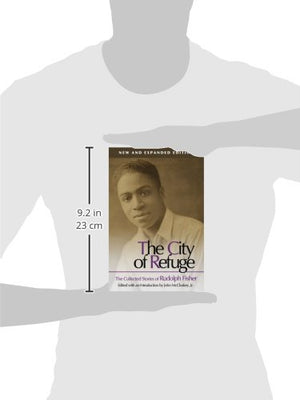 The City Of Refuge [New And Expanded Edition]: The Collected Stories Of Rudolph Fisher (Volume 1),New