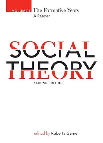 Social Theory, Volume I: The Formative Years, 2nd Edition,New