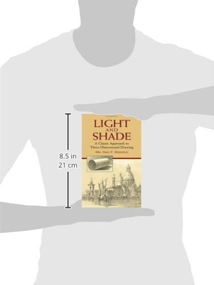 Light And Shade: A Classic Approach To Threedimensional Drawing (Dover Art Instruction),New