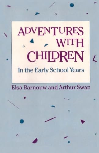 Adventures with Children: In the Early School Years,Used