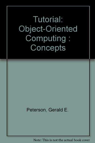 Tutorial: ObjectOriented Computing : Concepts,Used