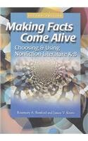 Making Facts Come Alive: Choosing & Using Quality Nonfiction,Used