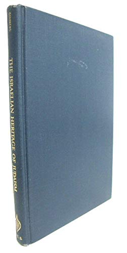 The Israelian Heritage of Judaism (Texts and Studies of the Jewish Theological Seminary of Amer),Used