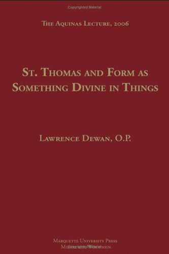 St. Thomas And Form As Something Divine In Things (Aquinas Lecture),Used