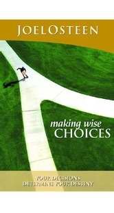 Making Wise Choices  Your Decisions Determine Your Destiny,Used