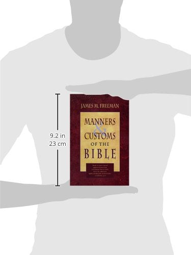 Manners and Customs of the Bible,New