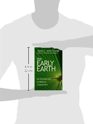 The Early Earth: An Introduction To Biblical Creationism,New