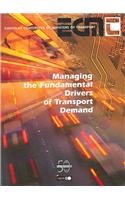 Managing the Fundamental Drives of Transport Demand: Proceedings of the International Seminar, December 2002 (European Conferenc,Used