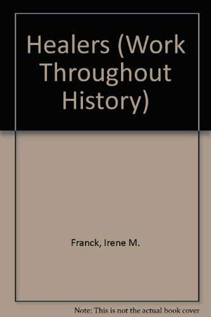 Healers (Work Throughout History),Used