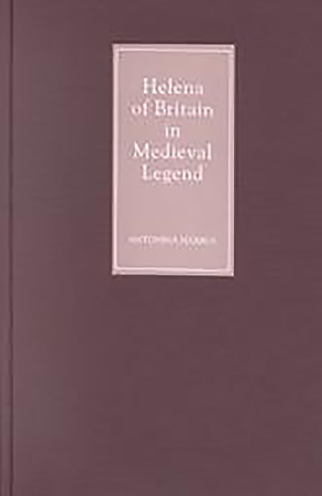 Helena Of Britain In Medieval Legend,Used