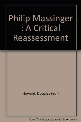 Philip Massinger: A Critical Reassessment,Used