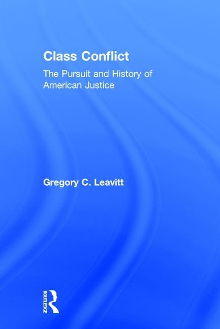 Class Conflict: The Pursuit And History Of American Justice,Used