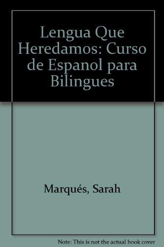 La Lengua Que Heredamos: Curso De Espanol Para Bilingues (English And Spanish Edition),Used