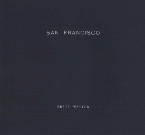 Portfolios Of Brett Weston: San Francisco V. 1,Used